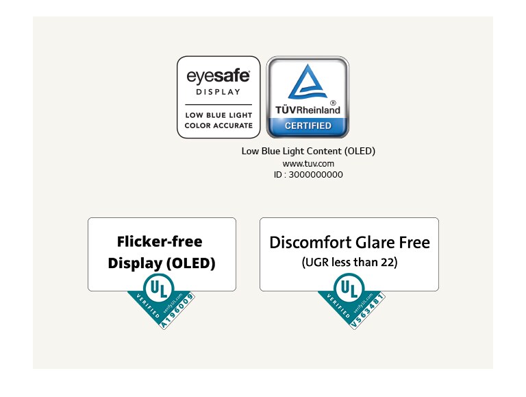 A logo of Eyesafe® and  TÜV Rheinland certification about low blue light. A logo of Underwriter Laboratories verification about flicker-free display.  A logo of Underwriter Laboratories verification about discomfort glare free.